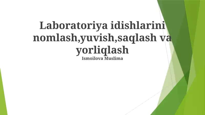 Laboratoriya shisha idishlarini nomlash,yuvish,saqlash va yorliqlash
