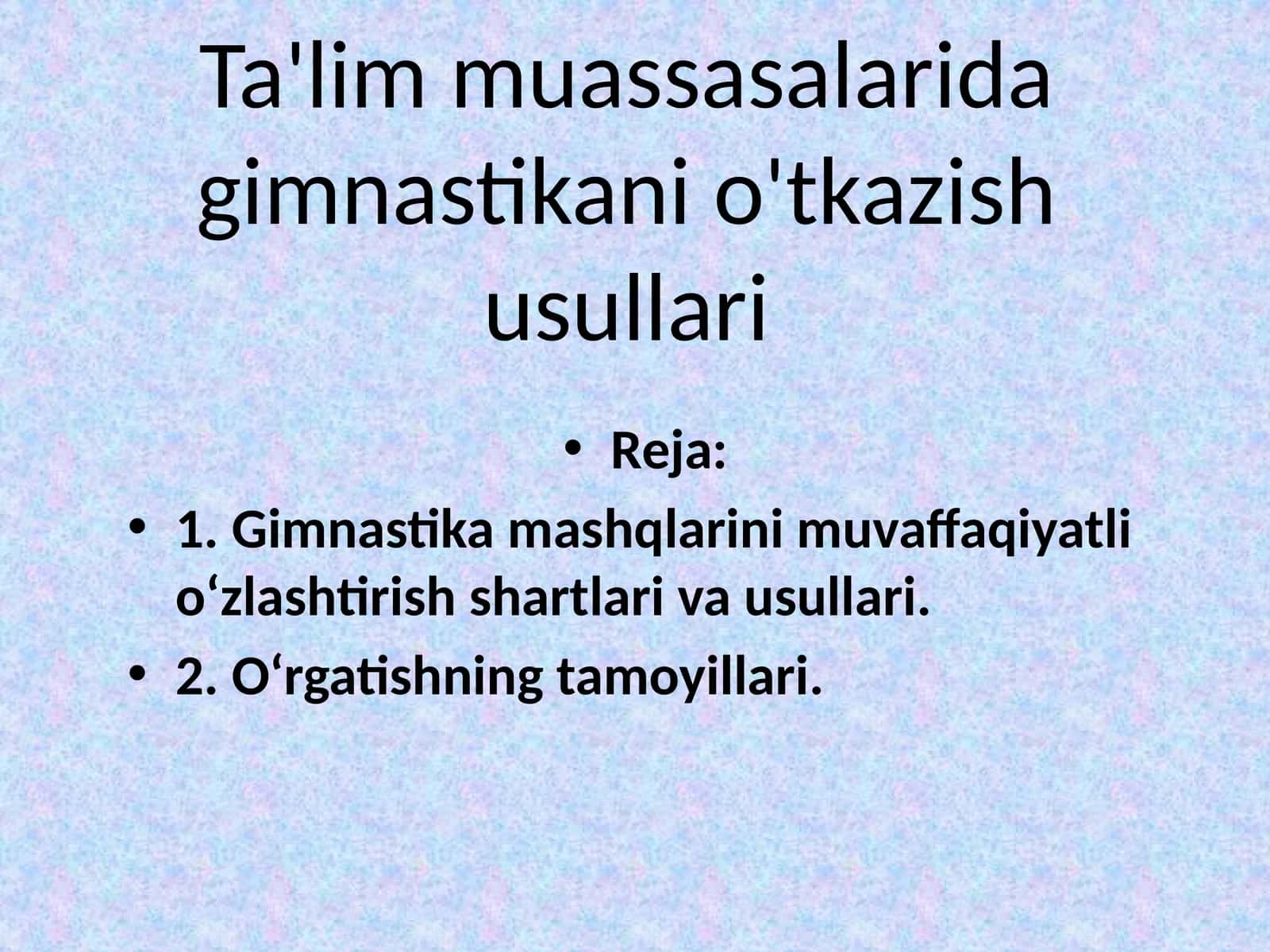 Ta'lim muassasalarida qimnastikani o'tkazish usullari