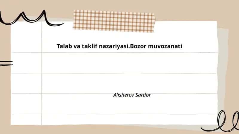 Talab va taklif nazariyasi.Bozor muvozanati