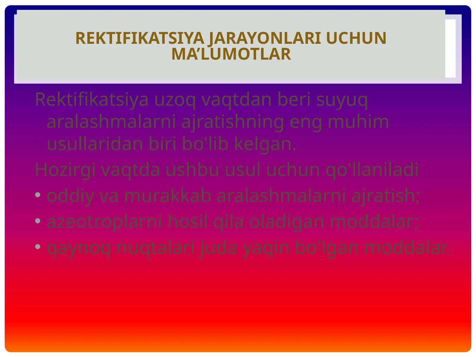 Rektifikatsiya jarayonlari uchun ma’lumotlar