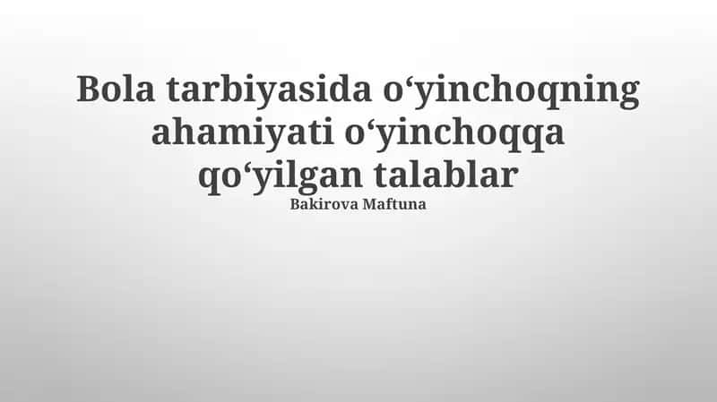 O'yinchoqlarning bolani tarbiyalashdagi ahamiyati