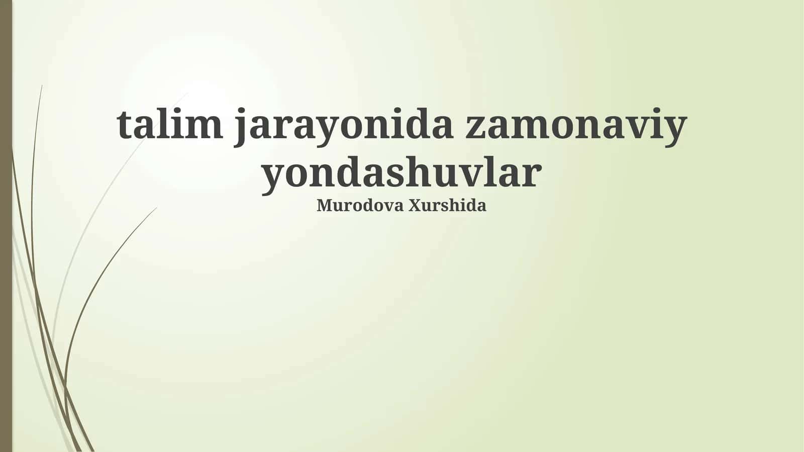 talim jarayonida zamonaviy yondashuvlar