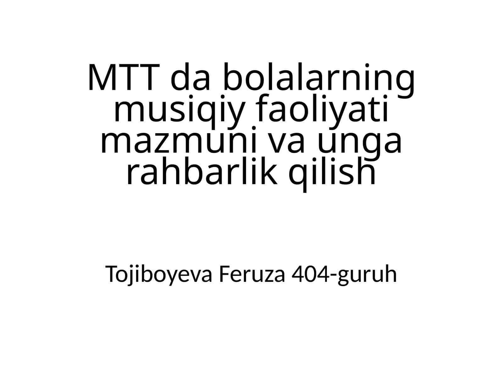 MTT da bolalarning musiqiy faoliyati mazmuni va unga rahbarlik qilish