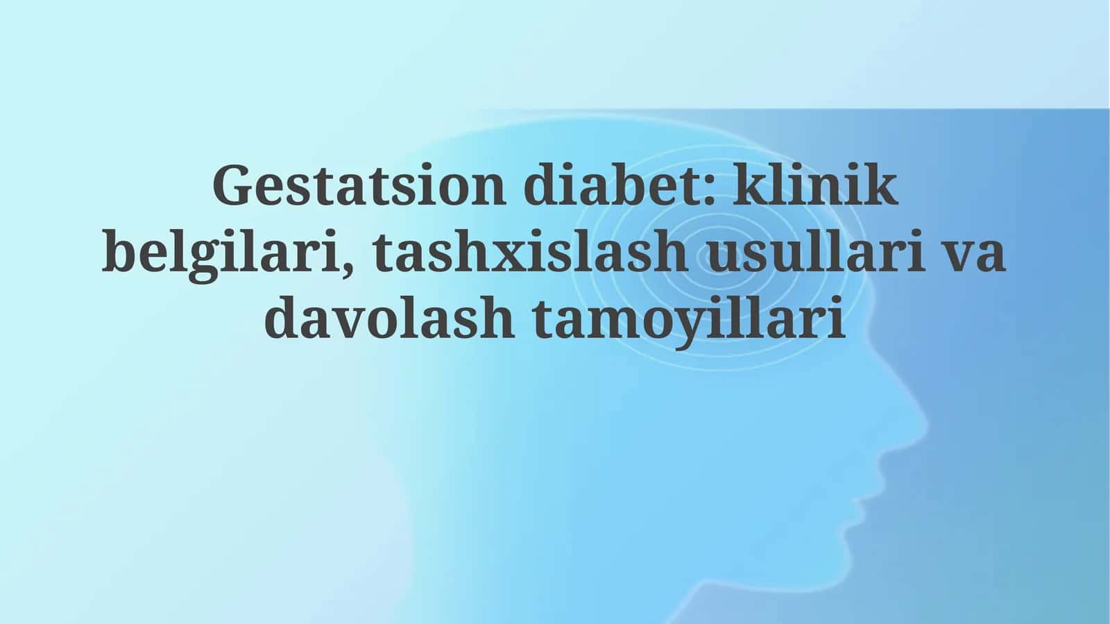 Gestatsion diabet: Ta'rifi, klinik belgilari va diagnostika