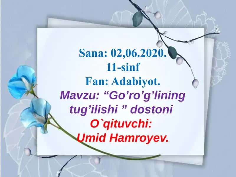 "Go’ro’g’lining tug’ilishi" dostoni