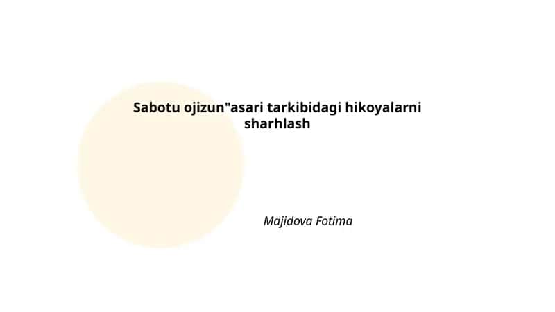"Sabotu ojizun"asari tarkibidagi hikoyalarni sharhlash