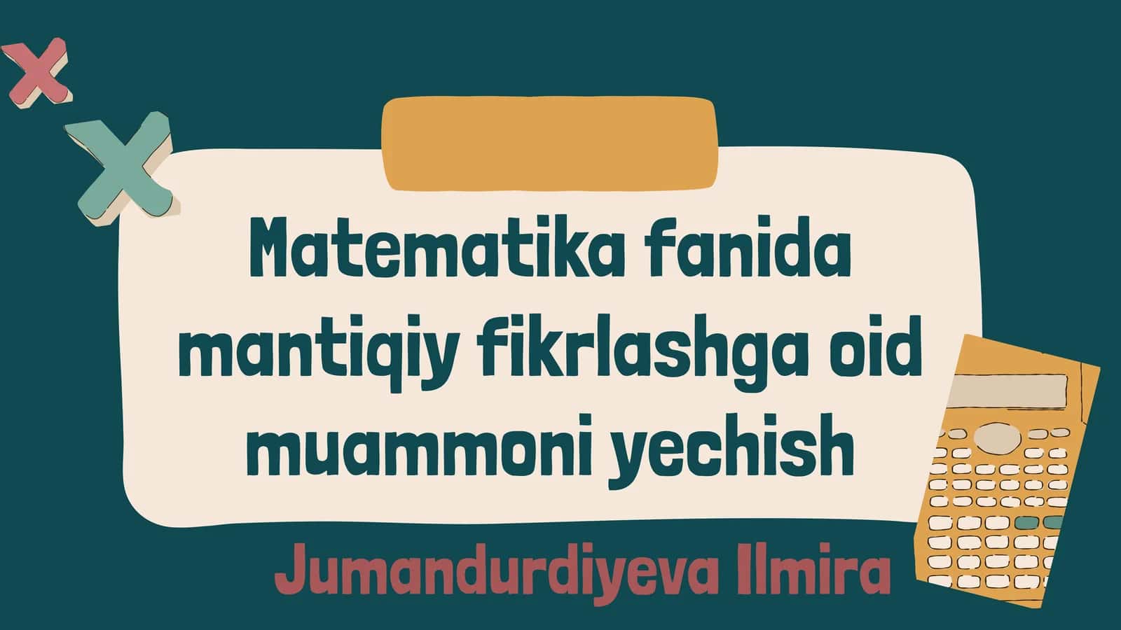 Matematika fanida mantiqiy fikrlashga oid muammoni yechish