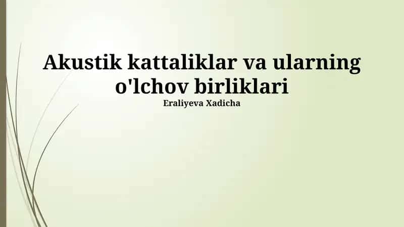 Akustik kattaliklar va ularning o'lchov birliklari