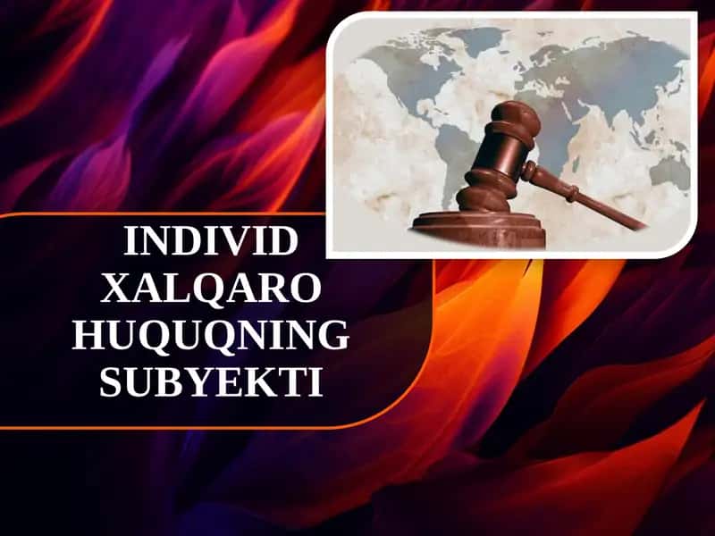 INDIVID XALQARO HUQUQNING SUBYEKTI