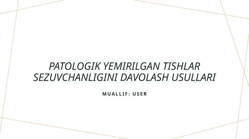Patologik yemirilgan tishlar sezuvchanligini davolash usullari