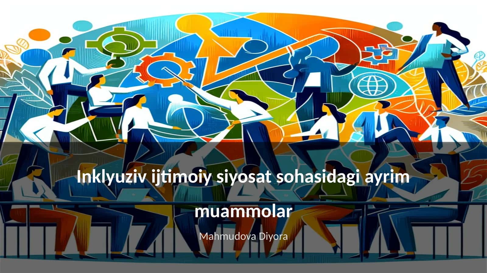 Inklyuziv ijtimoiy siyosat sohasidagi ayrim muammolar