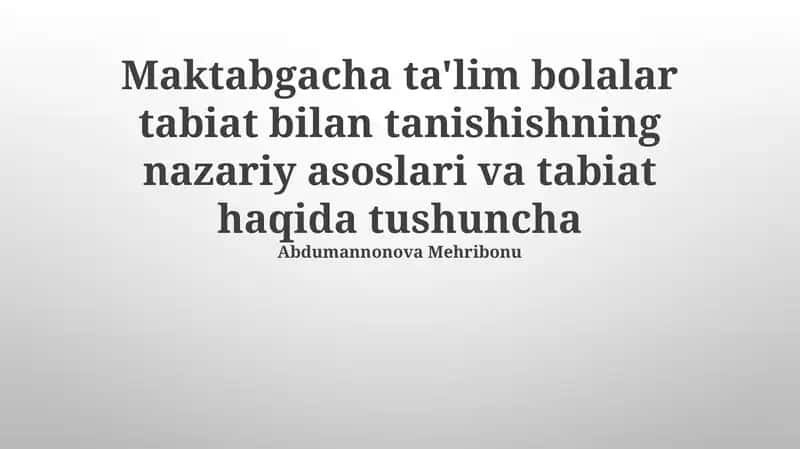 Tabiat bilan tanishishning nazariy asoslari va tabiat haqida tushuncha