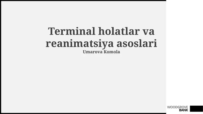 Terminal holatlar va reanimatsiya asoslari
