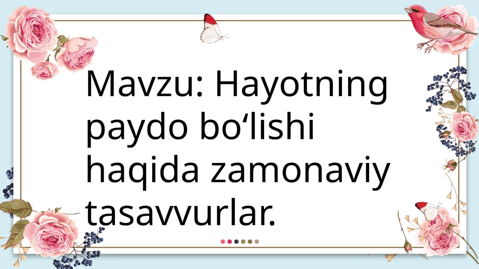Hayotning paydo boʻlishi haqida zamonaviy tasavvurlar