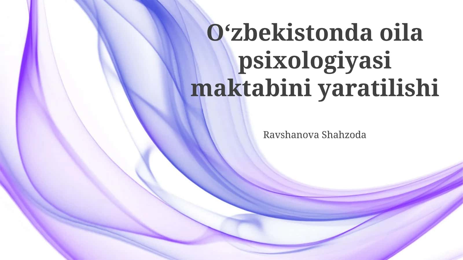 Oʻzbekistonda oila psixologiyasi maktabini yaratilishi