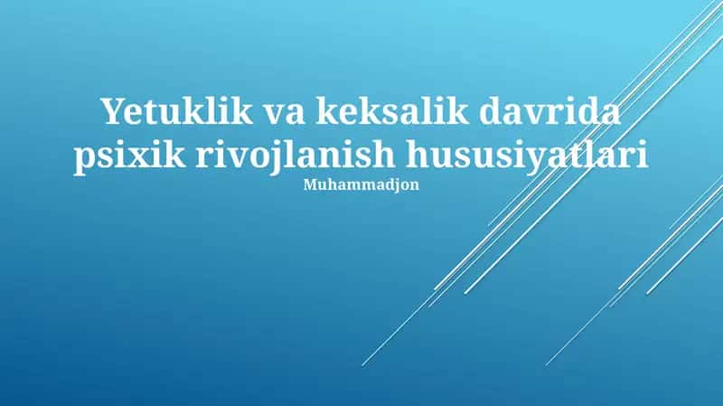 Keksalik va qarish davridagi psixologik rivojlanish xususiyatlari