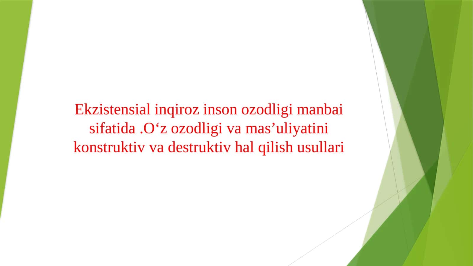 Ekzistensial inqiroz inson ozodligi manbai sifatida. Oʻz ozodligi va masʼuliyatini konstruktiv va destruktiv hal qilish usullari