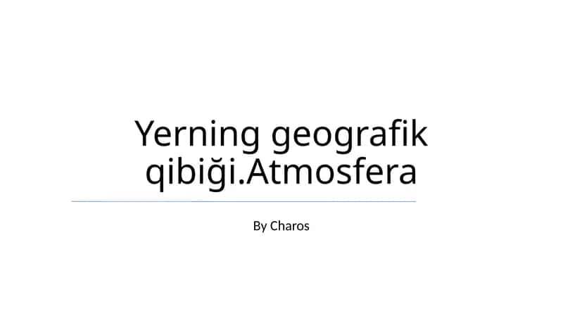 Yerning geografik qibiği.Atmosfera
