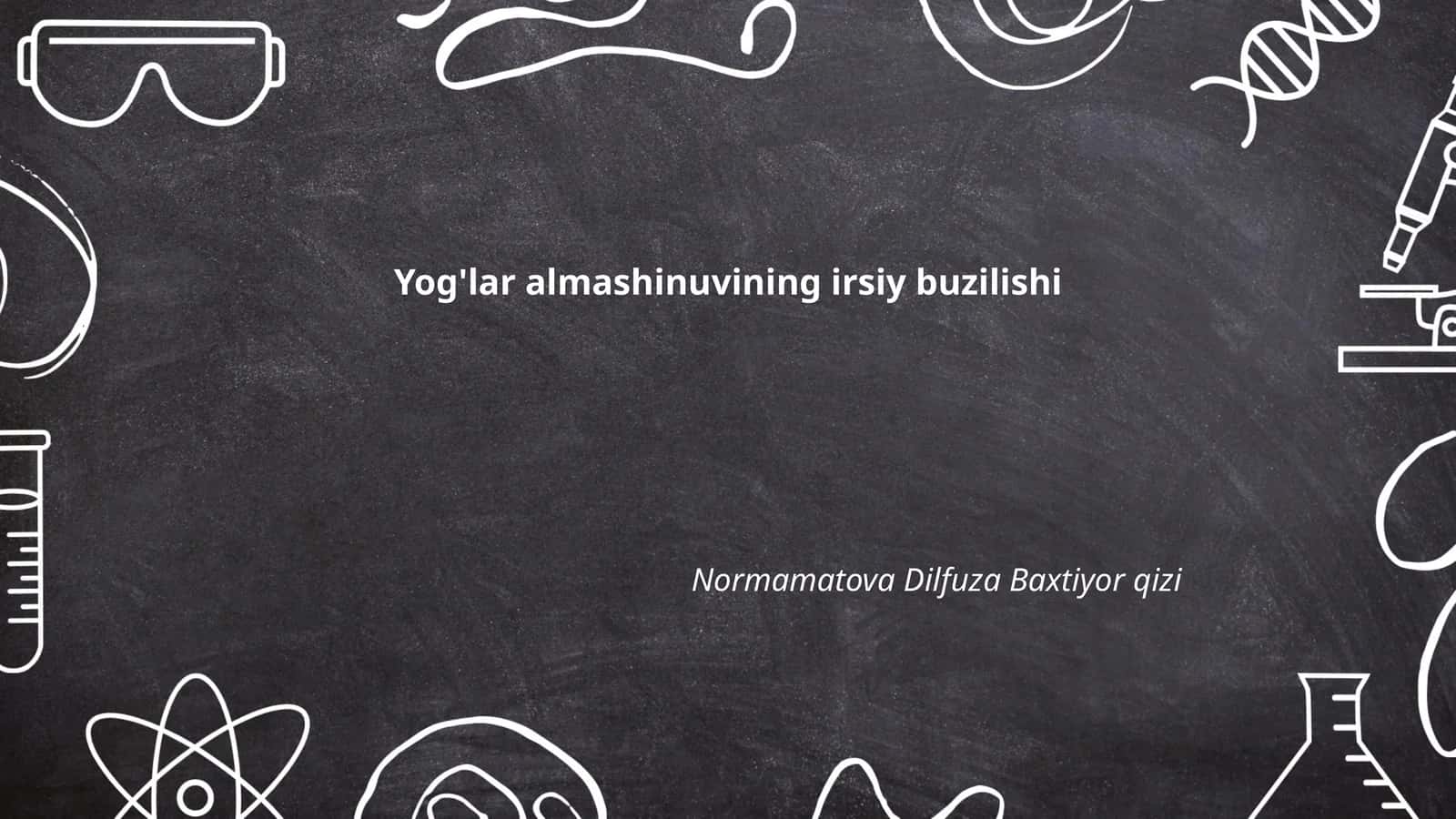 Yog'lar almashinuvining irsiy buzilishi