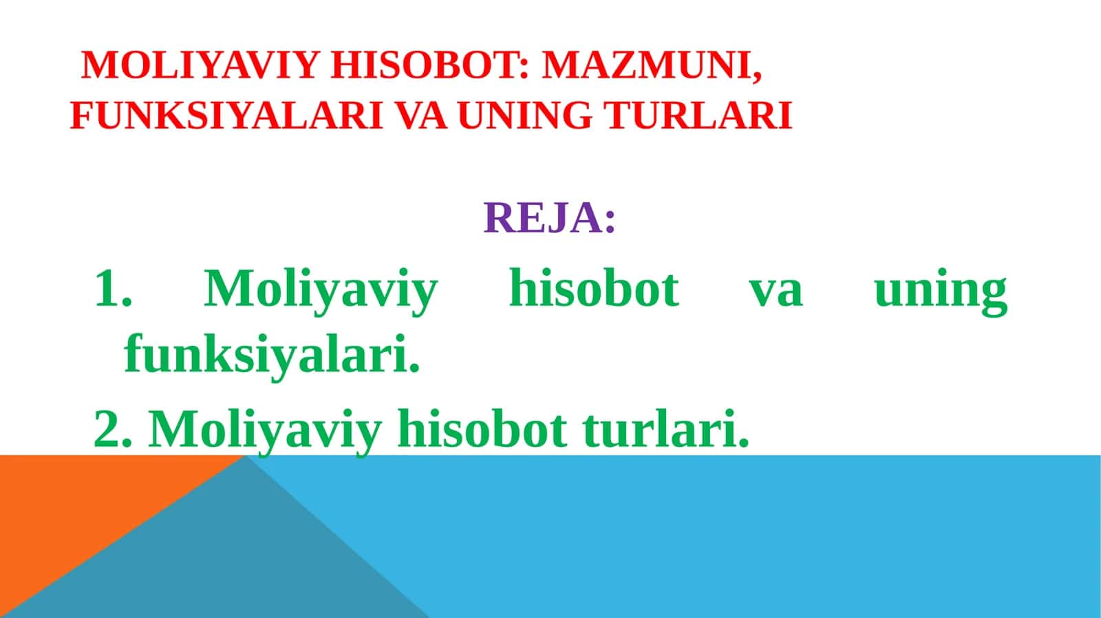 Moliyaviy hisobot: mazmuni, funksiyalari va uning turlari