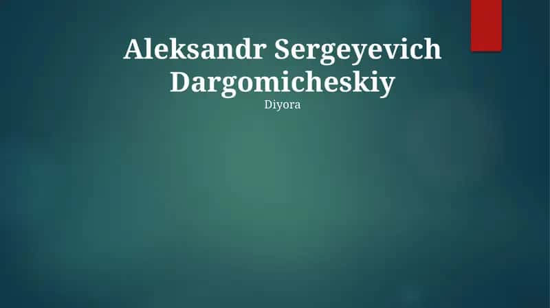 Aleksandr Sergeyevich Dargomicheskiy