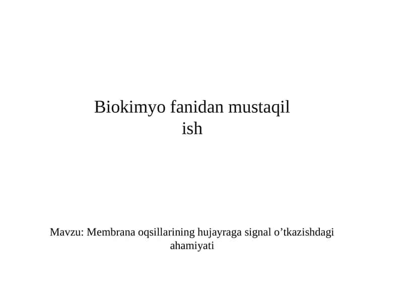 Membrana oqsillarining hujayraga signal o’tkazishdagi ahamiyati