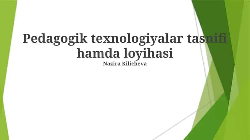 Pedagogik texnologiyalar tasnifi hamda loyihasi