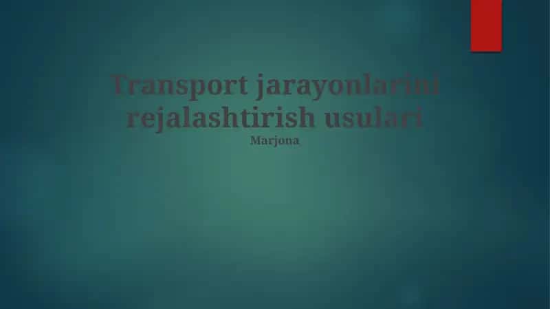Transport jarayonlarini rejalashtirish usulari