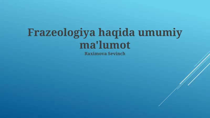 Frazeologiya haqida umumiy ma'lumot