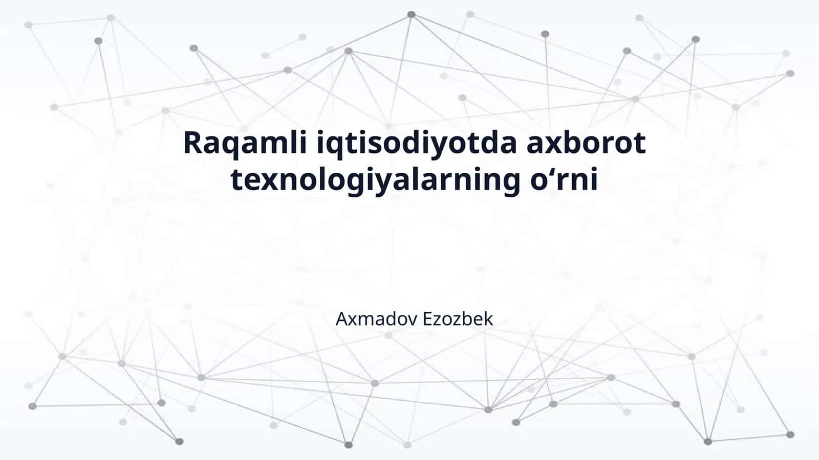 Raqamli iqtisodiyotda axborot texnologiyalarning oʻrni