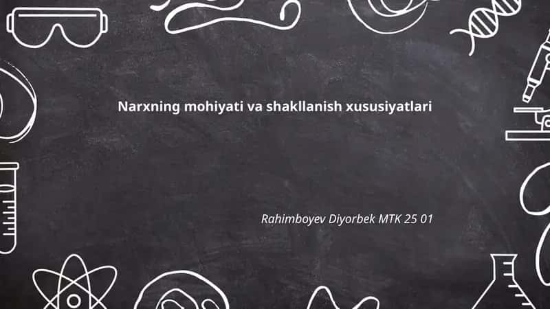 Narxning mohiyati va shakllanish xususiyatlari