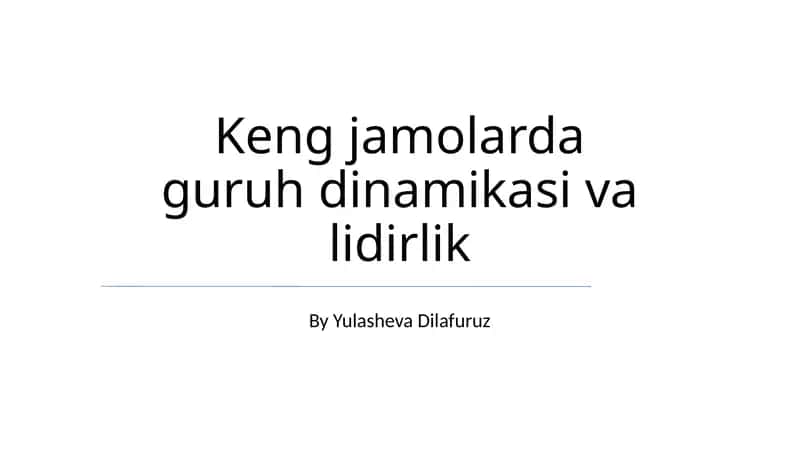 Keng jamolarda guruh dinamikasi va lidirlik