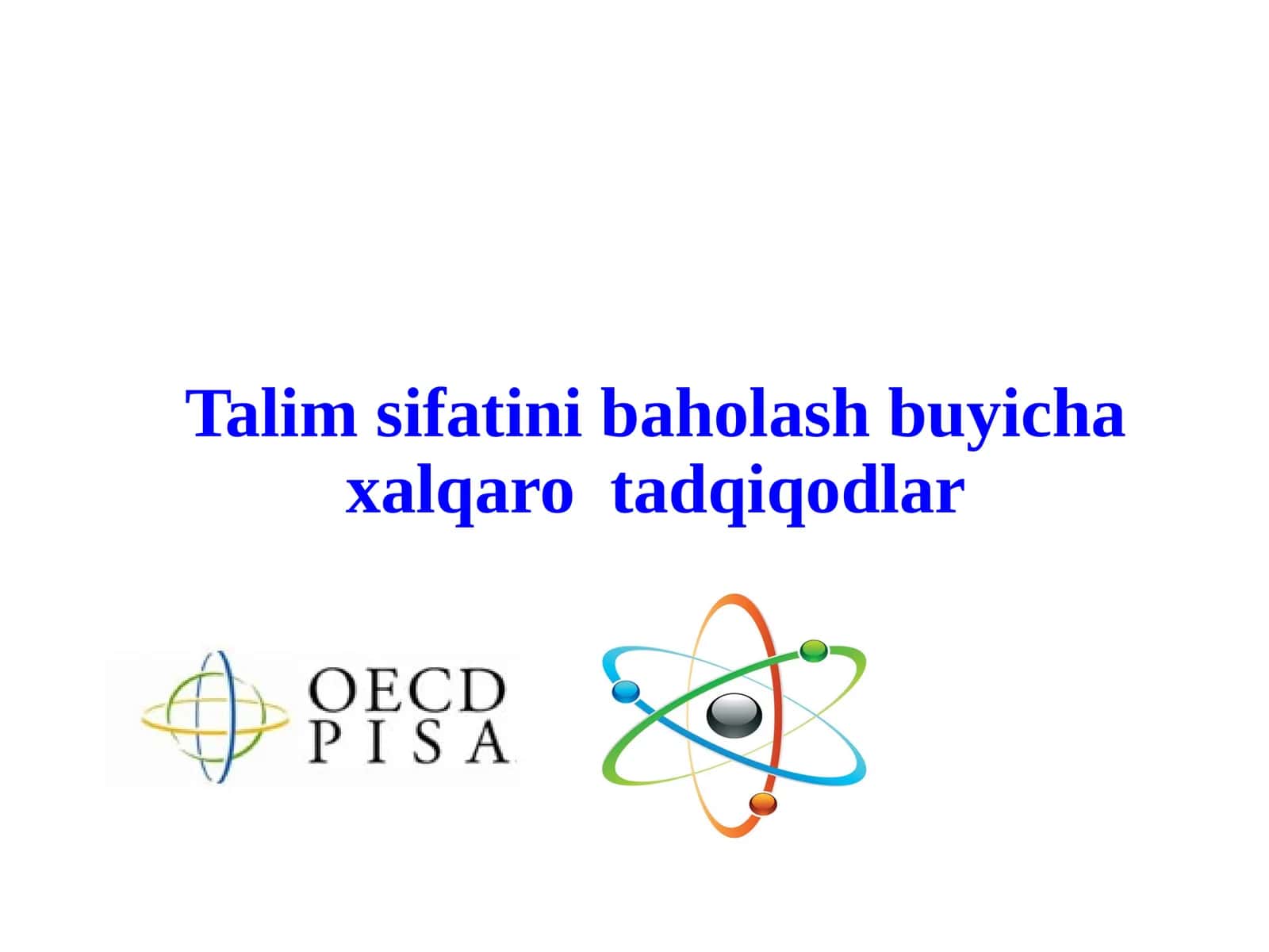 Talim sifatini baholash buyicha xalqaro tadqiqodlar