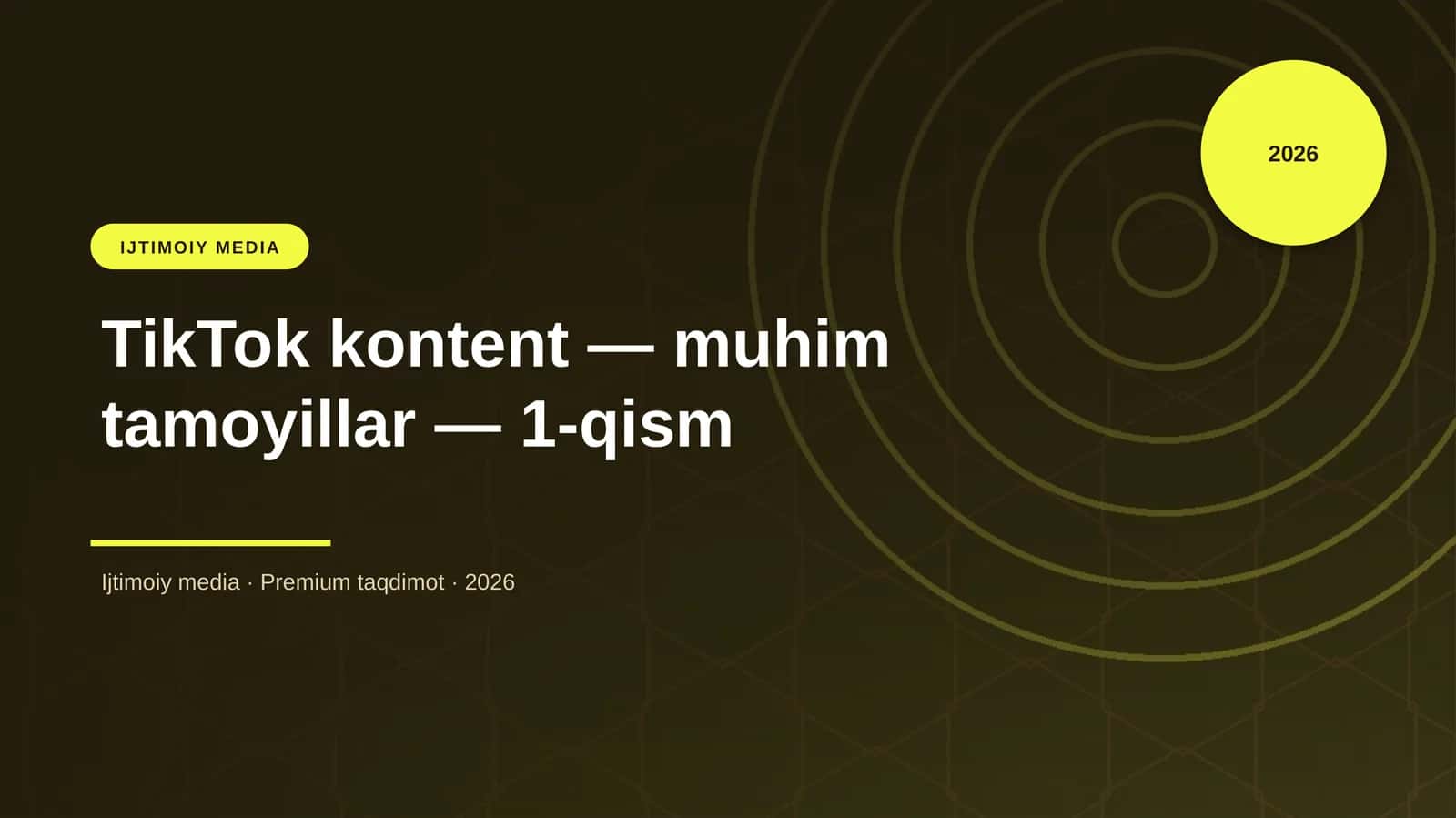 TikTok kontent — muhim tamoyillar — 1-qism