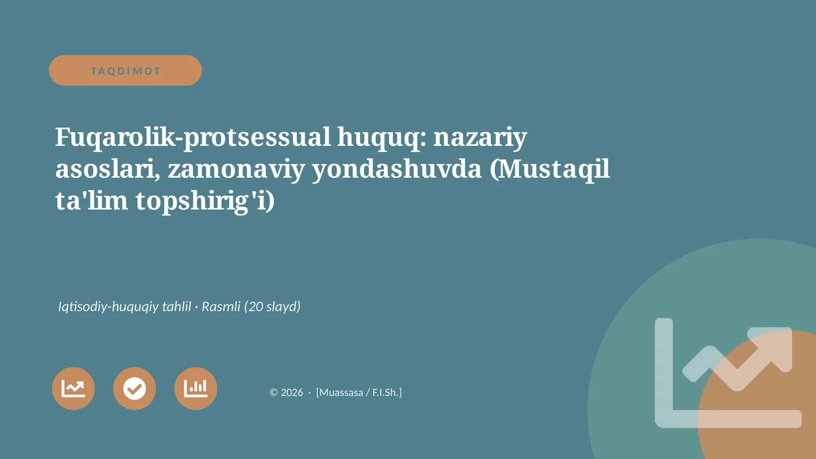 Fuqarolik-protsessual huquq: nazariy asoslari, zamonaviy yondashuvda (Mustaqil ta'lim topshirig'i)