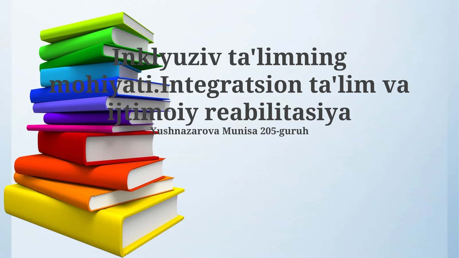 Inklyuziv ta'limning mohiyati.Integratsion ta'lim va ijtimoiy reabilitasiya
