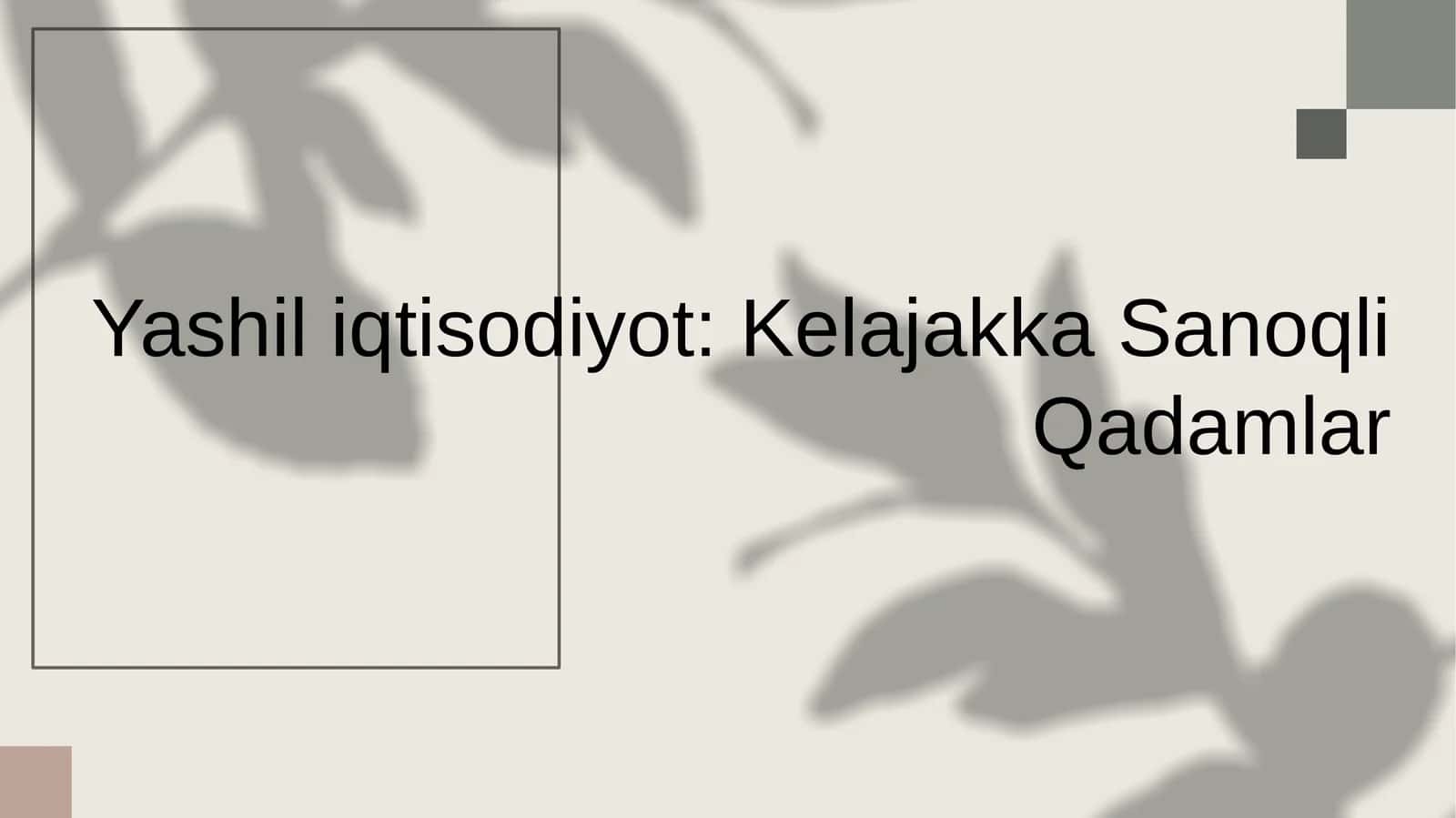 Yashil iqtisodiyot: Kelajakka Sanoqli Qadamlar
