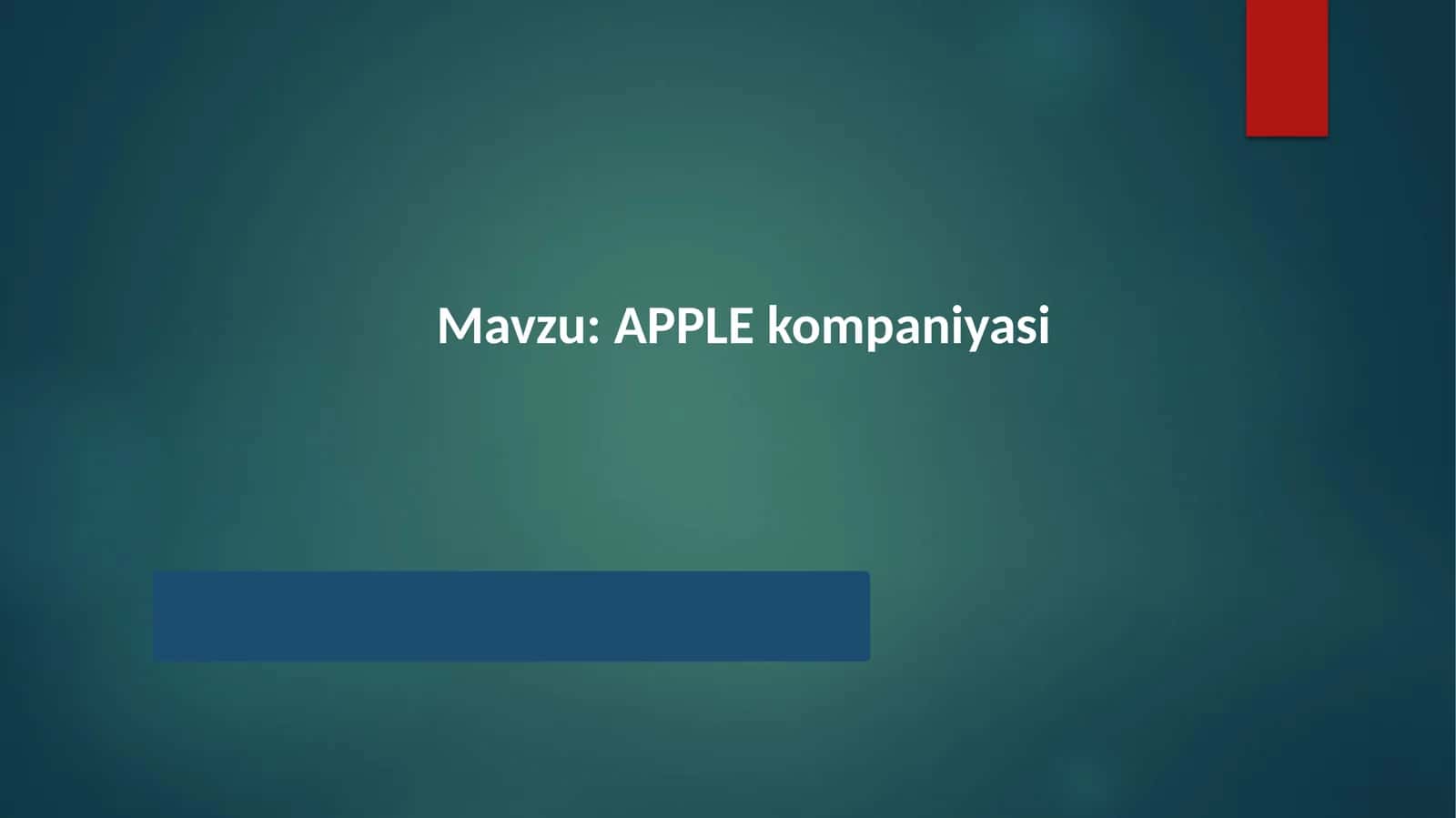 APPLE kompaniyasi haqida to'liq ma'lumot