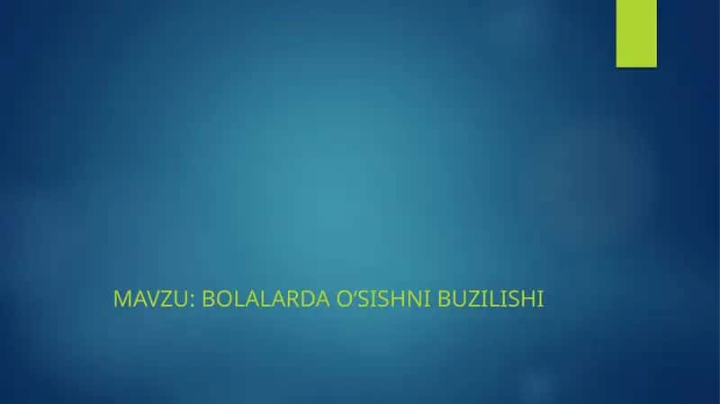 Bolalarda o‘sishni buzilishi