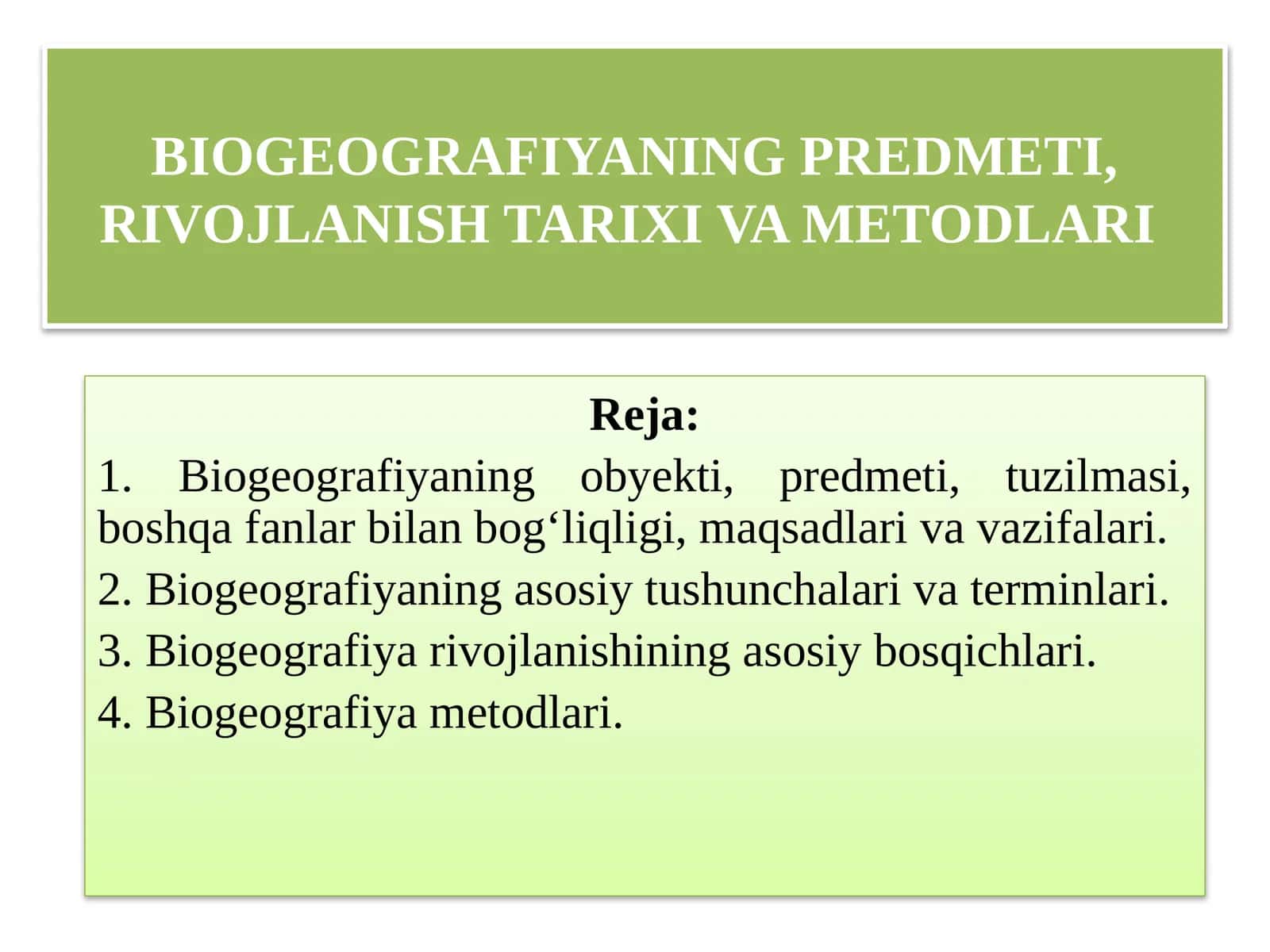 BIOGEOGRAFIYANING PREDMETI, RIVOJLANISH TARIXI VA METODLARI