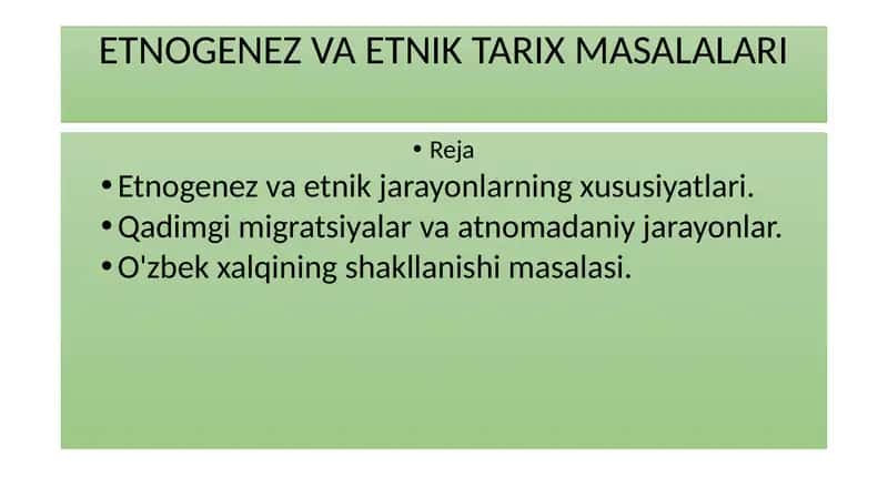 ETNOGENEZ VA ETNIK TARIX MASALALARI