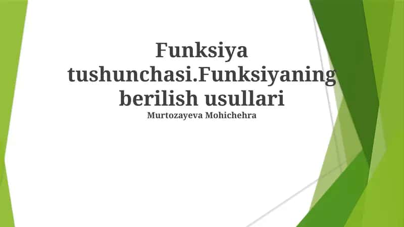 Funksiya tushunchasi.Funksiyaning berilish usullari