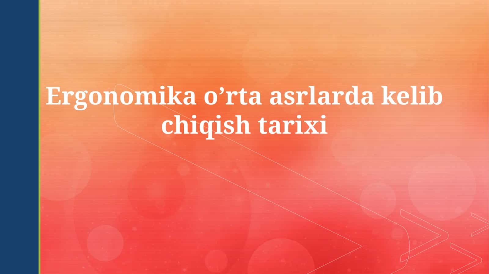 Ergonomika o’rta asrlarda kelibchiqishtarixi