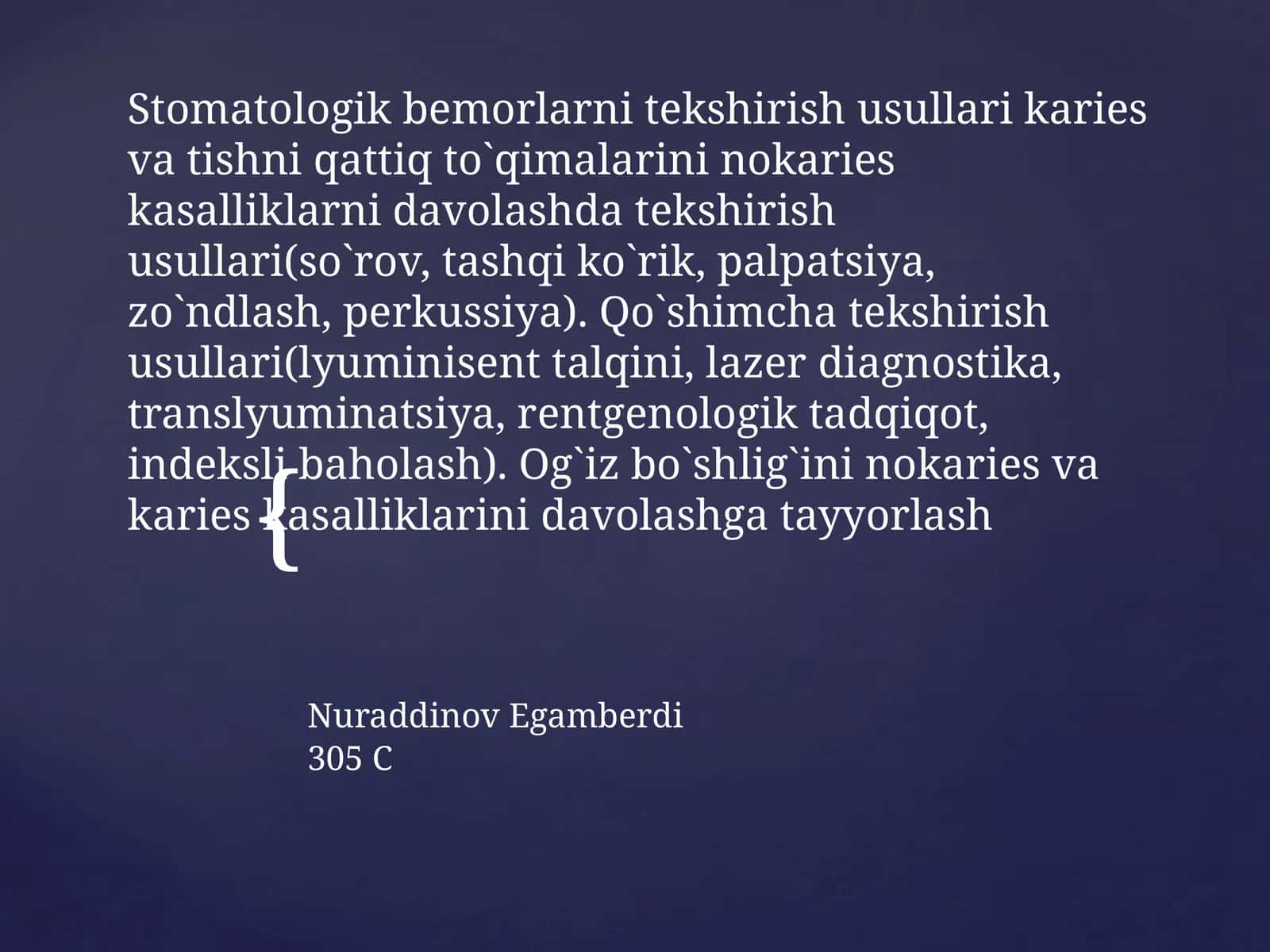 Stomatologik bemorlar kariesni tekshiradi