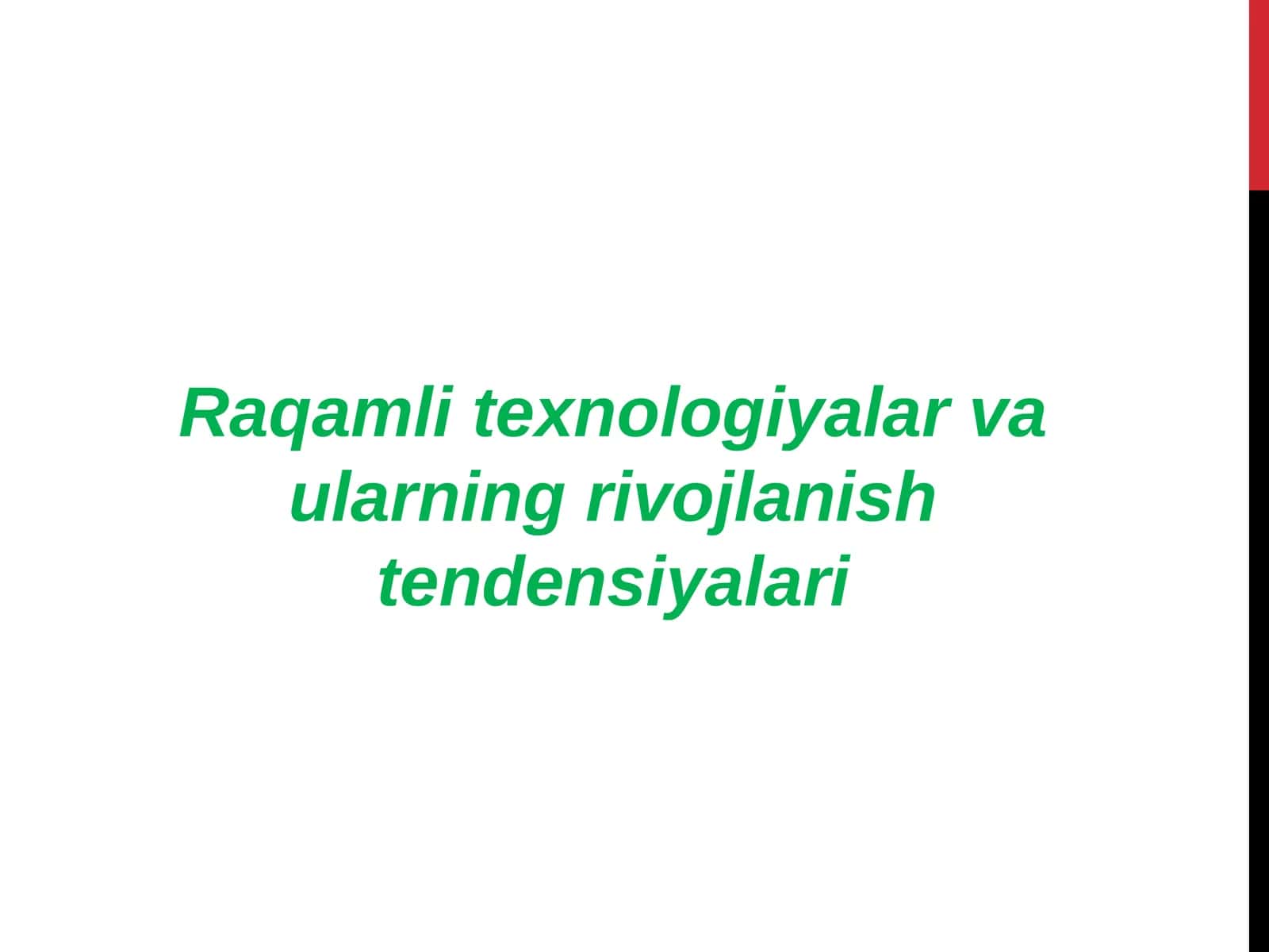 Raqamlitexnologiyalarvaularningrivojlanishtendensiyalari
