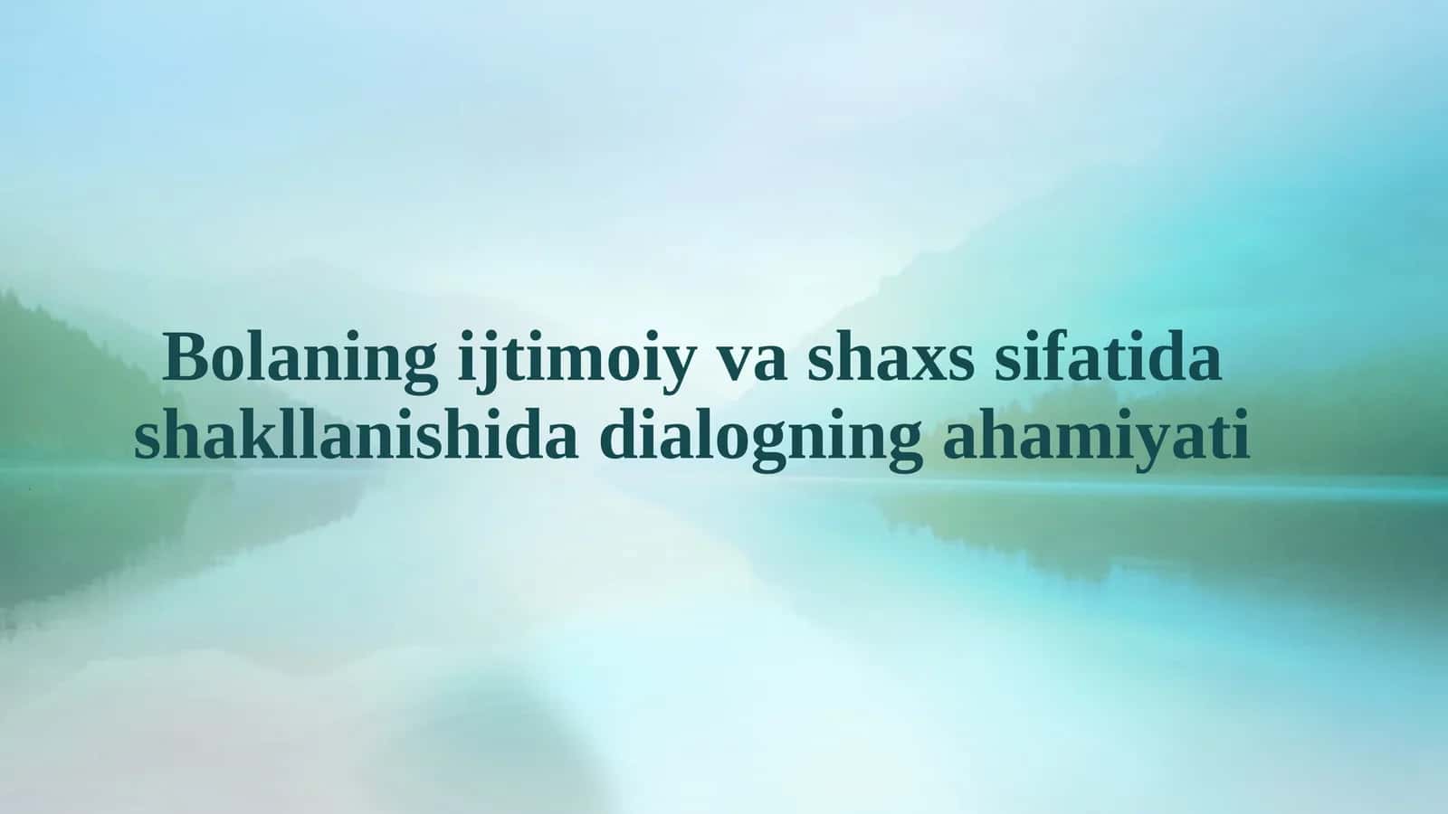 Bolaning ijtimoiy va shaxsiy xususiyatlari