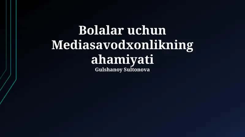 Bolalar uchun Mediasavodxonlikning ahamiyati
