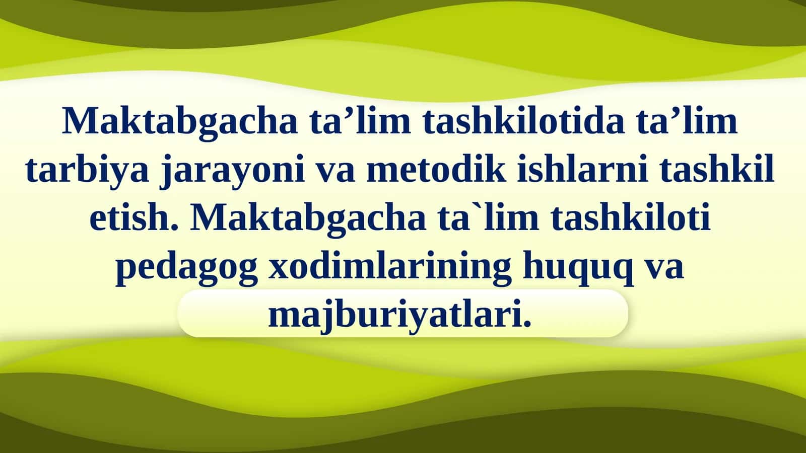 Maktabgacha ta'lim tashkilotida ta'lim-tarbiya jarayoni va metodik ishlarni tashkil etish