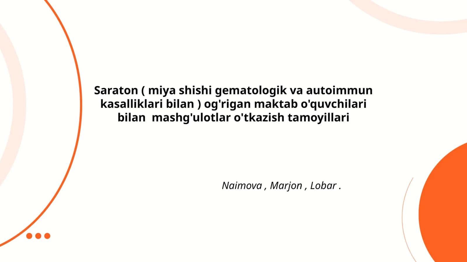 Saraton ( miya shishi gematologik va autoimmun kasalliklari bilan ) og'rigan maktab o'quvchilari bilan mashg'ulotlar o'tkazish tamoyillari