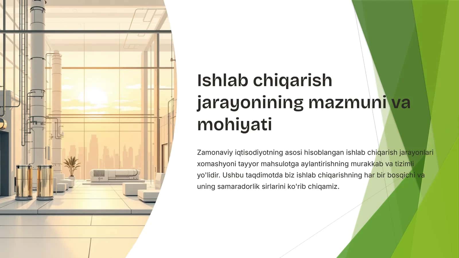 Ishlab chiqarish jarayonining mazmuni va mohiyati